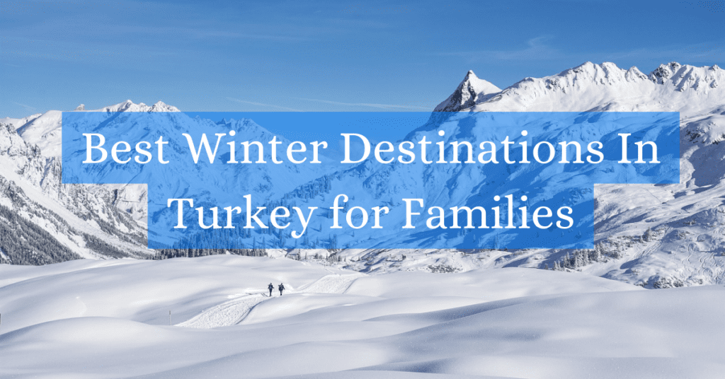 Best Winter Destinations in Turkey