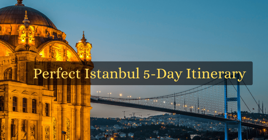 The Perfect Istanbul 5-day Itinerary for Families